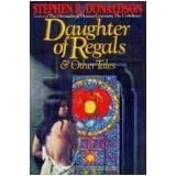 Daughter of Regals and Other Tales