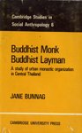 Buddhist monk, Buddhist layman : a study of urban monastic organization in central Thailand