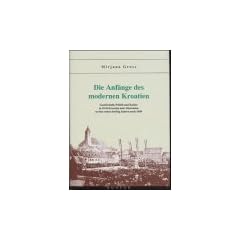 Die Anf�nge des modernen Kroatien
