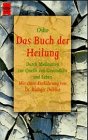Das Buch der Heilung - Durch Meditation zur Quelle von Gesundheit und Leben. - Osho