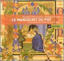 French 11th century Polyphony｜LE MANUSCRIT DU PUY - LES PREMIERES POLYPHONIES FRANCAISES