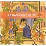 Le Manuscrit Du Puy - Les Premieres Polyphonies Francaises