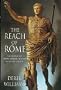 The Reach of Rome: A History of the Roman Imperial Frontier 1St-5Th Centuries Ad
