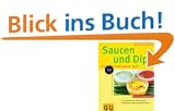 Saucen & Dips zum Reinlegen gut (K�chenRatgeber neu)