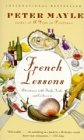 French Lessons: Adventures with Knife, Fork, and Corkscrew
