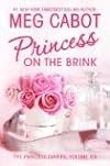 The Princess Diaries, Volume VIII: Princess on the Brink (Princess Diaries, Vol. 8) by Meg Cabot