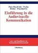 Einf�hrung in die Audiovisuelle Kommunikation