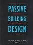 Passive Building Design: A Handbook of Natural Climatic Control