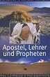 Apostel, Lehrer und Propheten: 1