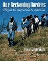 Our Beckoning Borders: Illegal Immigration to America