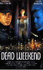 Dead Weekend - Stephen Baldwin