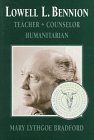 Lowell L. Bennion: Teacher, Counselor, Humanitarian