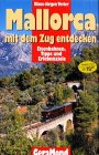 Mallorca mit dem Zug entdecken. Eisenbahnen, Tipps und Erlebnisziele.