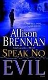 Speak No Evil: A Novel