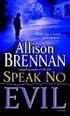 Speak No Evil: A Novel