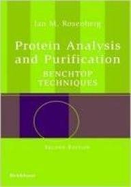 Protein Analysis and Purification: Benchtop Techniques, 2e