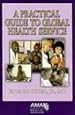 A Practical Guide to Global Health Service
