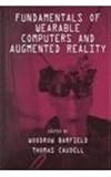 Fundamentals of Wearable Computers and Augmented Reality