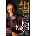 Life Is a Contact Sport: Ten Great Career Strategies That Work