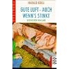 Gute Luft - auch wenn's stinkt: Geschichten vom Land