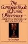 The Complete Book of Jewish Observance: A One-Volume Guide to the Ceremonies and Practices of Judaism