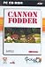  : Cannon Fodder