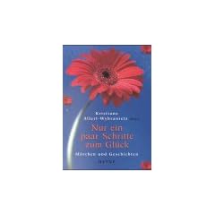 Nur ein paar Schritte zum Gl�ck: M�rchen und Geschichten