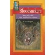 Bloodsuckers: Bats, Bugs, and Other Bloodthirsty Creatures (High Five Reading)