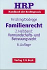 Handbuch der Rechtspraxis (HRP), 9 Bde. in 11 Tl.-Bdn., Bd.5b, Familienrecht, m. Diskette (3 1/2 Zoll): Bd. V/b