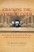 Cracking the Symbol Code: Revealing the Secret Heretical Messages within Church and Renaissance Art