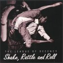 Shake Rattle and Roll by League Of Decency