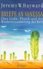Produkt-Bild: Briefe an Vanessa. &Uuml;ber Liebe, Physik und die Wiederverzauberung der Welt