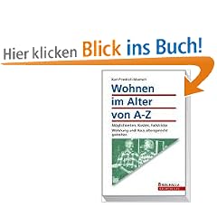 Wohnen im Alter: M�glichkeiten, Kosten, Fallstricke. Wohnung und Haus altersgerecht gestalten