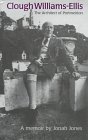 Clough Williams-Ellis: The Architect of Portmeirion : A Memoir