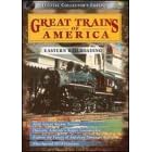 Great Trains of America: Eastern Railroading by 