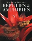 Enzyklop�die der Reptilien und Amphibien