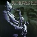Click here to buy All The Duke's Men: The Greatest Ellington by  Duke Ellington .