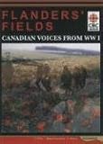 Flanders' Fields: Canadian Voices From WW I