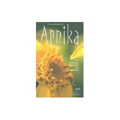 Arnika. Eine Heilpflanze voll Kraft und Sensibilit�t