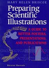 Preparing Scientific Illustrations: A Guide to Better Posters, Presentations, and Publications
