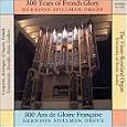 300 Years of French Glory