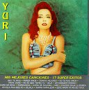 Yuri - Mis Mejores Canciones: 17 Super Exitos - Zortam Music