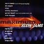 Maximum Hits: Slow Jams