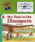 My Visit to the Dinosaurs Book and Tape (Lets-Read-and-Find-Out Science 2)