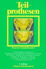 Praxis der Zahnheilkunde - PdZ: Praxis der Zahnheilkunde, 14 Bde. in 16 Tl.-Bdn., Bd.6, Teilprothesen: Bd 6