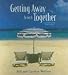 Getting Away to Get It Together