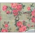 ACOUSTIC : LATTE (��������)(DVD�t)