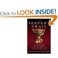 The Serpent Grail: The Truth Behind the Holy Grail, the Philosopher's Stone and the Elixir of Life
