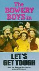 The Bowery Boys in Let`s Get Tough [VHS]