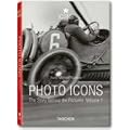 Photo-Icons 1. (1827 - 1926): Die Geschichte hinter den Bildern